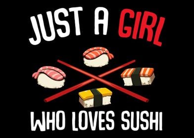 Just a Girl Loves Sushi