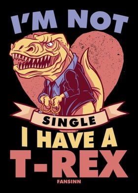 Im Not Single I Have A T