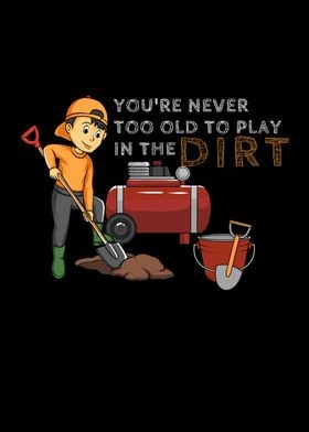 Never Old Play Dirt Mason