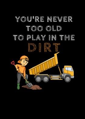 Truck Never Old Play Dirt