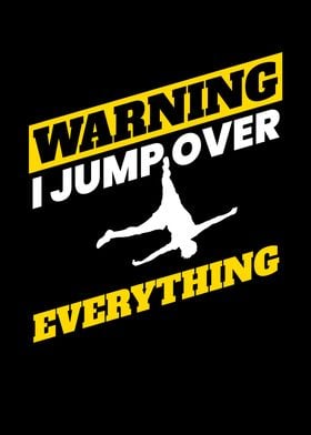 I Jump Over Everything