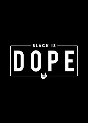 Black is dope