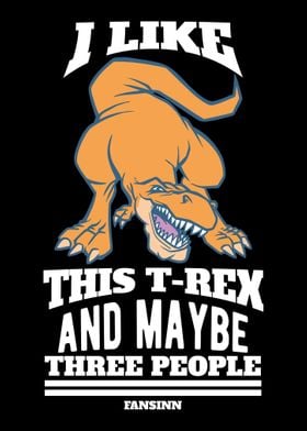 I Like This TRex And Mayb