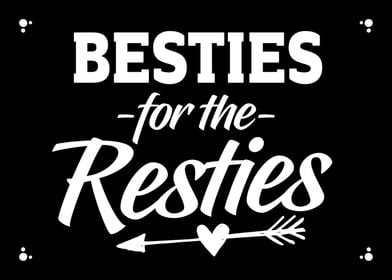 Besties For The Resties