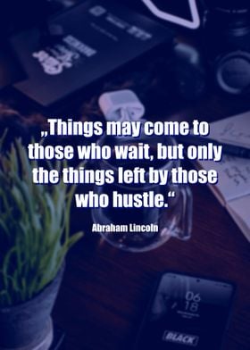 Hustle Quote Lincoln