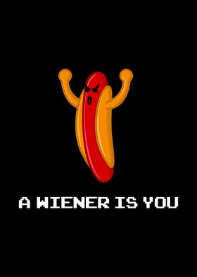 A Wiener Is You