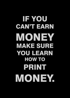 IF YOU CANT EARN MONEY