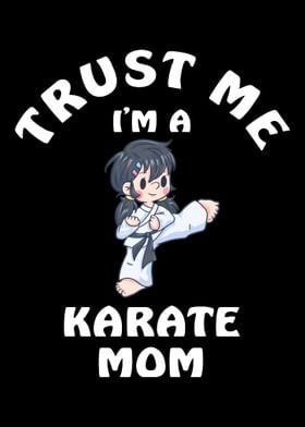 Trust Me I Am A Karate Mom