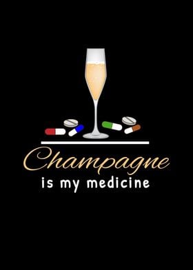 Champagne Is My Medicine