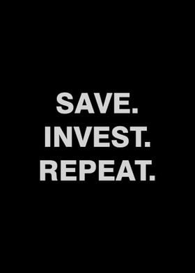 SAVE INVEST REPEAT