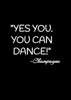 You Can Dance Champagne