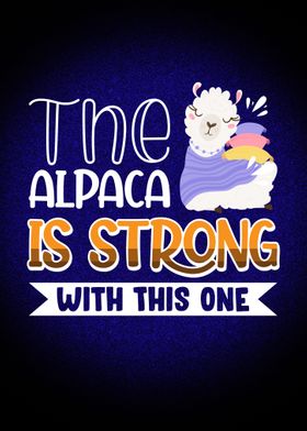 The Alpaca Is Strong