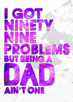 99 Problems as a Dad
