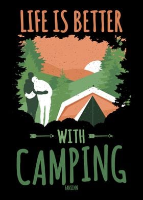 Life Is Better With Campin