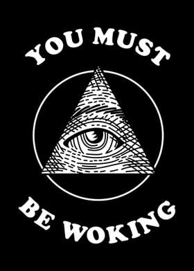 You Must Be Woking