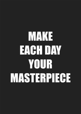 make each day your master