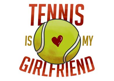 Tennis Is My Girlfriend Te