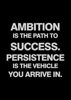 AMBITION IS THE PATH