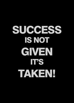 SUCCESS IS NOT GIVEN