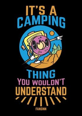 Its A Camping Thing You W