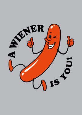 A Wiener Is You 