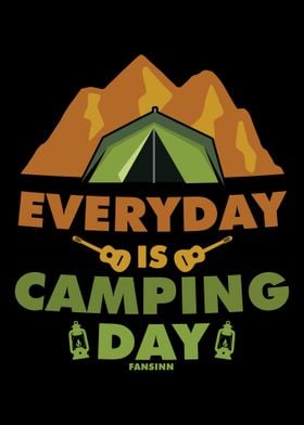 Everyday Is Camping Day