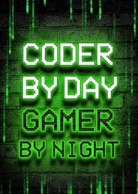 Coder gamer by night