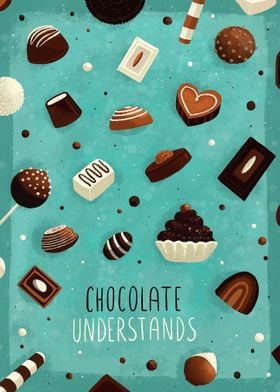 Chocolate Understands
