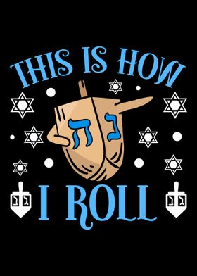 This Is How I Roll Dreidel