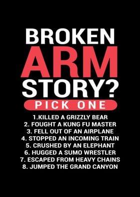 Broken Arm Story Pick One