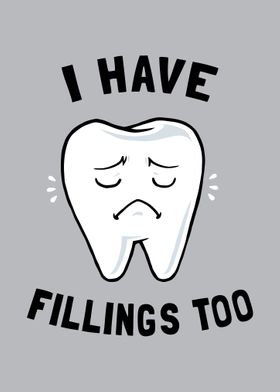 I Have Fillings Too Poster