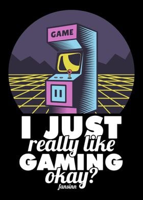 I Just Really Like Gaming 