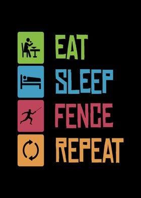 Eat Sleep Fence