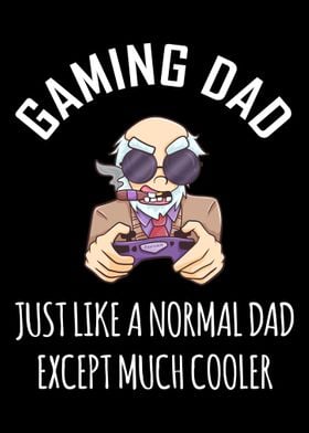 Gaming Dad Just Like A Nor