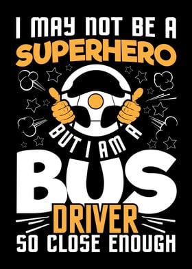 Bus Driver And Superhero