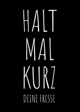 Halt Mal Kurz Deine Fresse