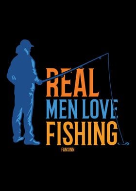 Real Men Love Fishing