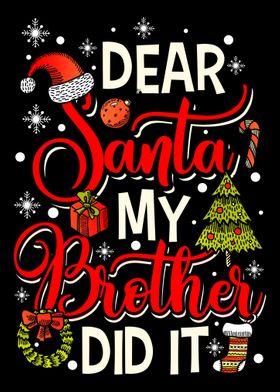 Dear Santa My Brother Did