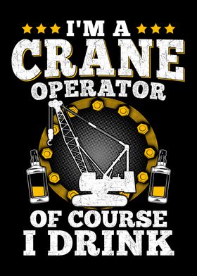 I Am A Crane Operator