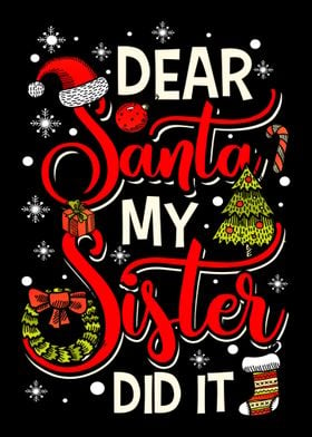 Dear Santa My Sister Did