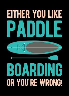 Funny Paddle Board Quote