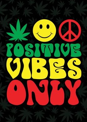 Positive Vibes Only