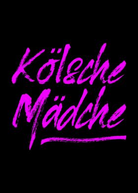 Koelsche Maedche Koeln