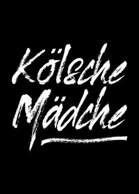 Koelsche Maedche Koeln