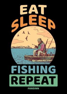 Eat Sleep Fishing Repeat