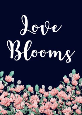 Love Blooms