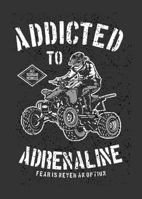 Addicted to Adrenaline