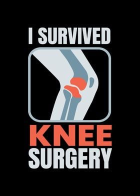 I Survived Knee Surgery