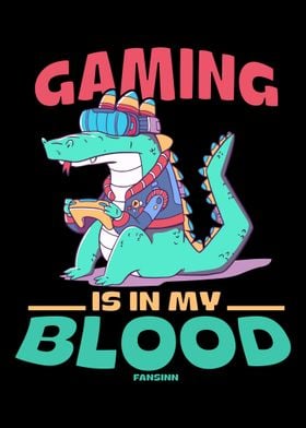 Gaming Is In My Blood