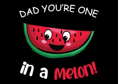 One In A Melon Funny Son o